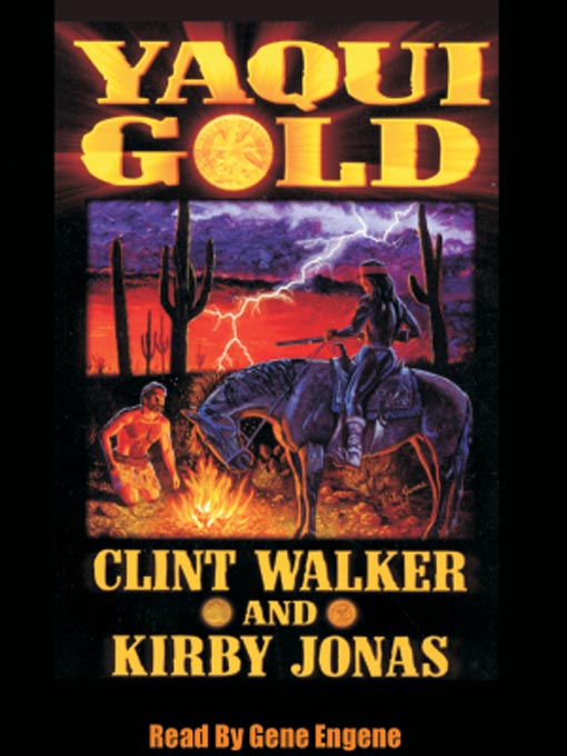 Title details for Yaqui Gold by Clint Walker - Wait list